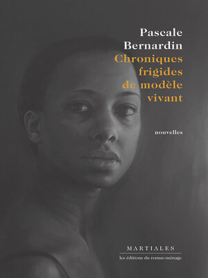 cover image of Chroniques frigides de modèle vivant